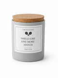 Smells Like One More Match